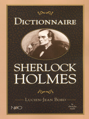 cover image of Dictionnaire Sherlock Holmes
